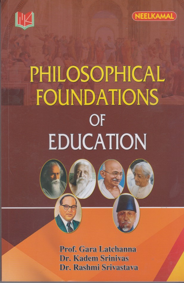 Philosophical Foundations of Education Neelkamal Publications Pvt. Ltd