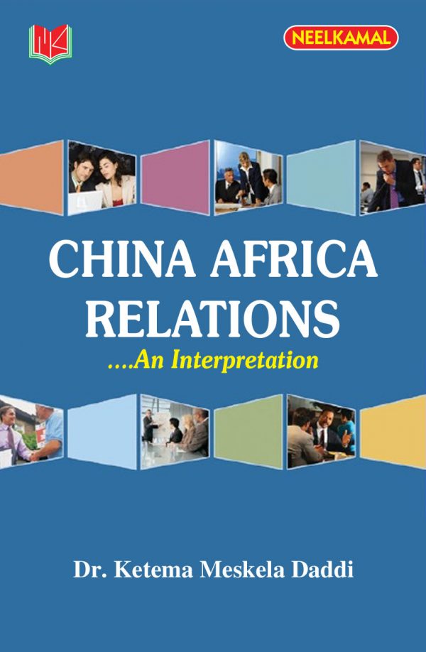 China Africa Relations An Interpretation Neelkamal Publications Pvt Ltd
